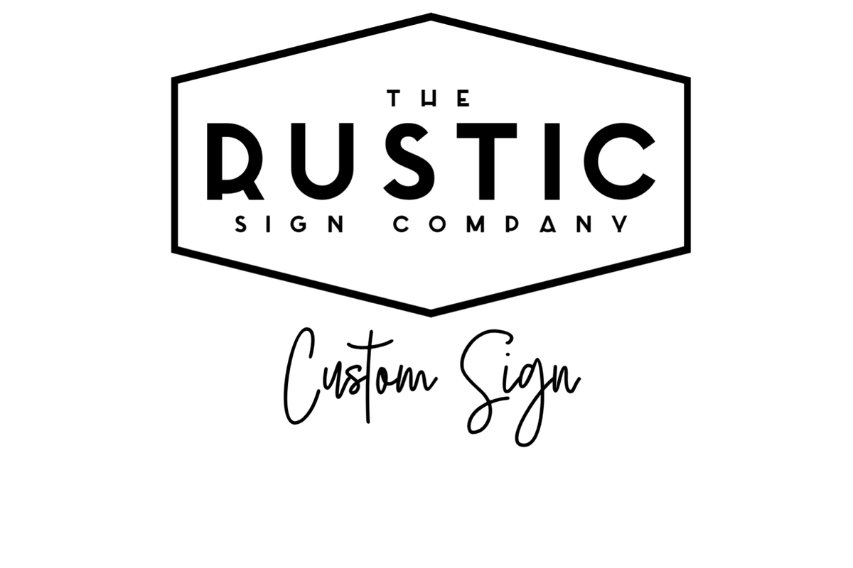24x24 Custom Sign – The Rustic Sign Company