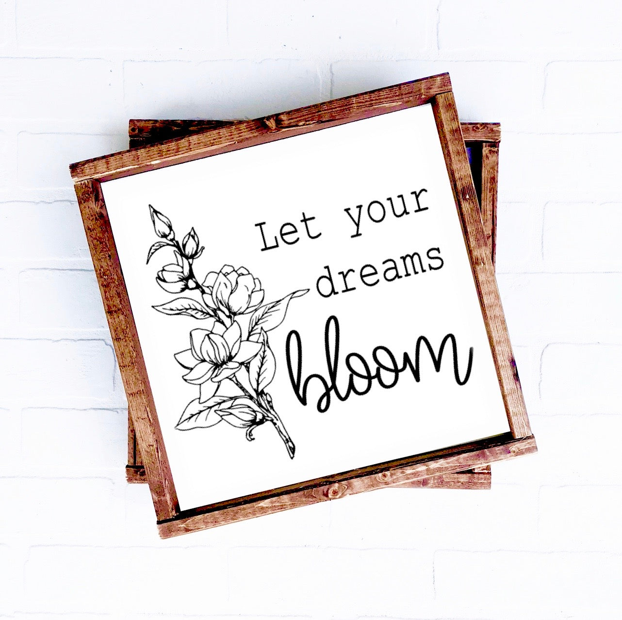 Let Your Dreams Bloom | 12x12