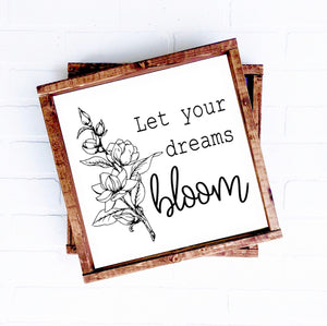 Let Your Dreams Bloom | 12x12