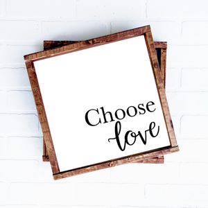Choose Love | 12x12