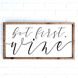 But First, Wine | 12x24