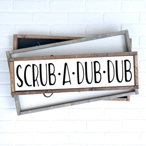 Scrub a Dub Dub | 6x24