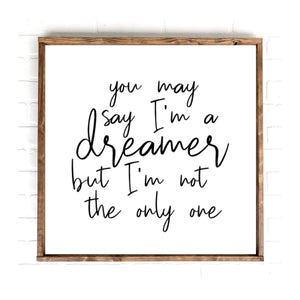 I'm A Dreamer | 24x24