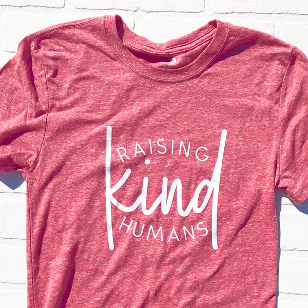 Raising Kind Humans • T-Shirt